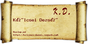 Kölcsei Dezső névjegykártya